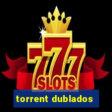 torrent dublados